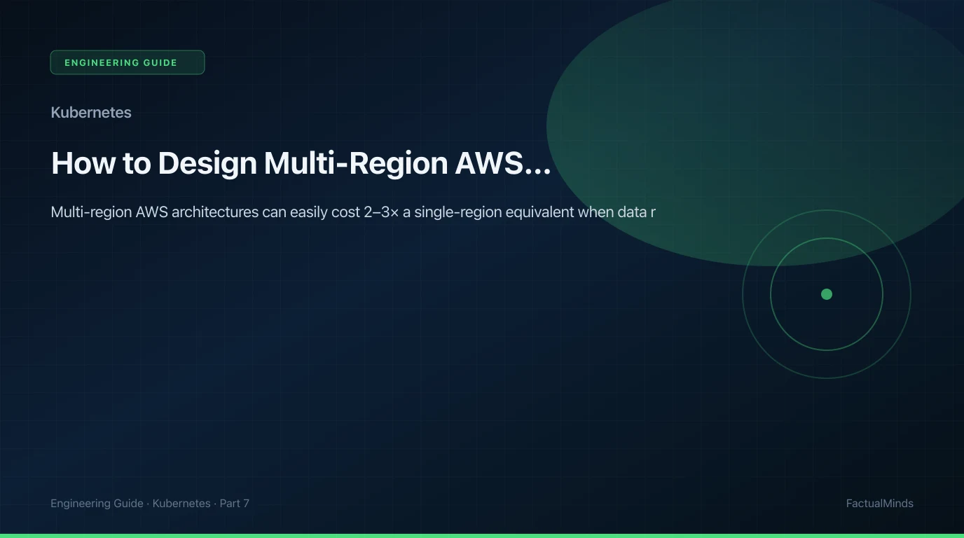 How to Design Multi-Region AWS Architectures Without Doubling Costs